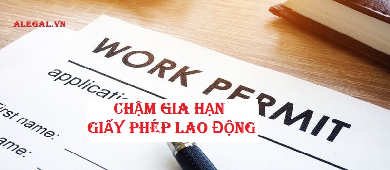 Khong Gia Han Kip Giay Phep Lao Dong Doanh Nghiep Co The Bi Phat Nang Hang Luat Alegal